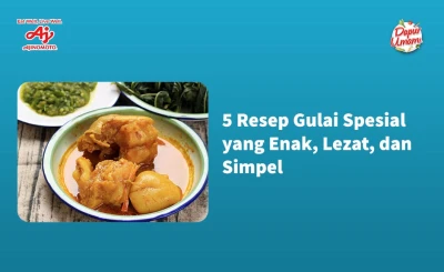 5 Resep Gulai Spesial yang Enak, Lezat, dan Simpel